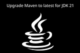 Upgrade existing Maven installation to latest