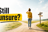 You’re Not Stuck Because the Choice Is Hard. (You’re Stuck Because You Need a Guarantee)