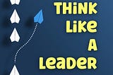 Developing A Leadership Mindset