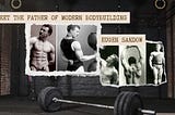 Meet the Father of Modern Bodybuilding: Eugen Sandow