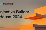 Представляємо Injective Builder House 2024