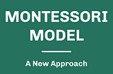 Montessori Model