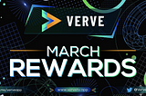 Verve Early Adopter Program: March Rewards and Participation Guidelines