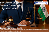 Best Criminal Lawyer for Supreme Court of India — Advocate Narender Singh