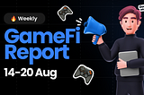 Weekly GameFi Market Report: August 14–20