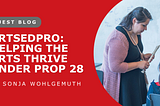 ArtsEdPro: Helping the Arts Thrive Under CA Prop 28
