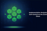 Implementation Analysis: Coin Control on the Zcoin Rich Client
