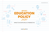 New Education Policy 2020 from Startup & VC perspective.