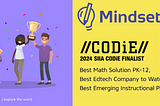 Mindsets is a 2024 CODiE Triple Award Finalist!