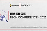 EMERGE TECH CONFERENCE — 2023