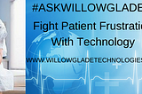 Fight Patient Frustration With Technology