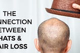 Can You Get Hair Loss Due to Head Gears and Hats?