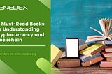 10 Must-Read Books for Understanding Cryptocurrency and Blockchain