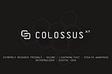 ColossusXT (COLX) Is About To Be Put To The Test