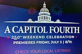 ‘A Capitol Fourth’ Is Our True Semiquincentennial Celebration