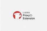 Introduction to Laika Proxy Extension