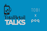 Driving revenue growth with a retail app | Tobi’s story