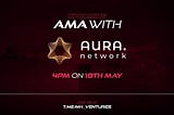 AMA RECAP BETWEEN MH-VENTURES AND AURA NETWORK.