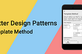 Flutter Design Patterns: 3 — Template Method