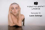 The Photography Lounge Podcast -Episode 10: Laura Zalenga