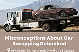 Common Myths and Misconceptions About Car Scrapping Debunked