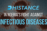 How Dhistance Is Helping IHVN Win The Fight Against Infectious Diseases In Nigeria