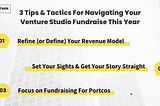 Venture Studio Fundraising In 2024? Here’s What You Need To Know.