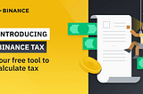 Crypto Tax: Binance Launches “Binance Tax”; A Tax Tool For Crypto Investors