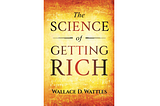 Business Book Review: The Science of Getting Rich by Wallace D Wattles