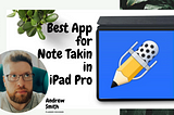 the best note takin app for ipad pro