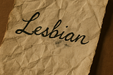 The First Time I Said “I Am a Lesbian” (Even to Myself)