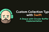Creating Custom, High-Performance Collection Types with Swift
