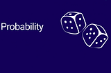 A Beginner’s Guide to Understanding Probability Density & Mass Functions