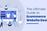 Guide to Ecommerce Website