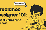 Freelance Designer 101: Client Onboarding Process | Kristina Volchek | kristi.digital