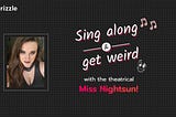 Miss Nightsun: All Things Creatively Weird On Rizzle!