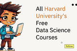 All Harvard University’s Free Data Science Courses