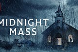 #FILMFRIDAYS: Midnight Mass