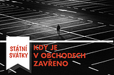 7 státních svátků, kdy je v obchodech zavřeno