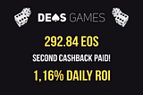 DEOS Games cashback daily ROI is 1,16%!