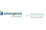Emergence Enterprise Recap — November 2017