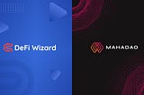 DeFi Wizard partners with MahaDAO to offer next-gen DeFi solutions