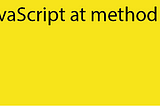 The JavaScript at method