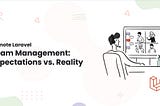 Remote Laravel Team Management: Expectations vs. Reality