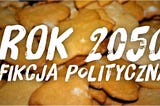 Rok 2050 — fikcja polityczna