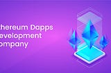 Ethereum Dapps Development Company