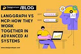 LangGraph vs MCP: Choosing the Right Layer for Production AI Agents