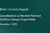 BitFi Weekly Report: Consolidation as Hawkish Fed and Outflows Temper Crypto Rally