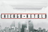 Chicago Retold