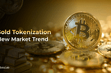 How Gold Tokenization is Reshaping Global Market Trends?
